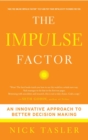 Image for Impulse Factor: Why Some of Us Play It Safe and Others Risk It All