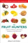 Image for Fruit Hunters: A Story of Nature, Adventure, Commerce, and Obsession