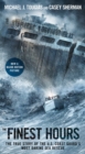 Image for The finest hours: the true story of the U.S. Coast Guard&#39;s most daring sea rescue