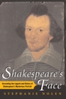 Image for Shakespeare&#39;s Face : Unraveling the Legend and History of Shakespeare&#39;s Mysterious Portrait