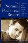 Image for The Norman Podhoretz Reader : A Selection of His Writings from the 1950s through the 1990s