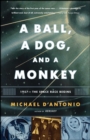 Image for A ball, a dog, and a monkey: 1957, the space race begins