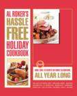 Image for Al Roker&#39;s Hassle-Free Holiday Cookbook : More Than 125 Recipes for Family Celebrations All Year Long