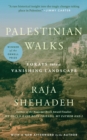 Image for Palestinian Walks: Forays Into a Vanishing Landscape