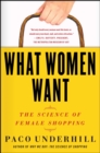 Image for What women want: the global marketplace turns female-friendly