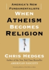 Image for When Atheism Becomes Religion
