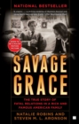 Image for Savage grace: the true story of fatal relations in a rich and famous American family