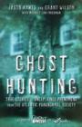 Image for Ghost hunting: true stories of unexplained phenomena from The Atlantic Paranormal Society