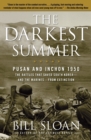 Image for The Darkest Summer : Pusan and Inchon 1950: The Battles That Saved South Korea--and the Marines--from Extinction