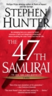 Image for 47th Samurai: A Bob Lee Swagger Novel
