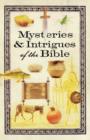 Image for Mysteries &amp; Intrigues of the Bible