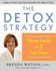 Image for The detox strategy: vibrant health in 5 easy steps