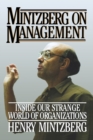 Image for Mintzberg on management  : inside our strange world of organizations