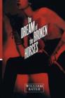 Image for The Dream of the Broken Horses