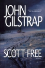 Image for Scott Free : A Thriller By The Author of Even Steven and Nathan&#39;s Run