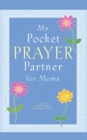 Image for My Pocket Prayer Partner for Moms