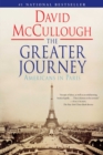 Image for The greater journey: Americans in Paris