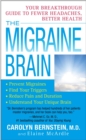 Image for Migraine Brain: Your Breakthrough Guide to Fewer Headaches, Better Health
