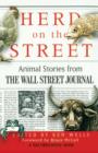 Image for Herd on the street: animal stories from the Wall Street journal