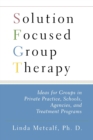 Image for Solution Focused Group Therapy