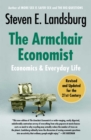 Image for Armchair Economist (revised and updated May 2012): Economics &amp; Everyday Life
