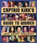 Image for Captain Kirk&#39;s guide to women