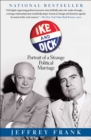 Image for Ike and Dick: portrait of a strange political marriage