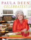 Image for Paula Deen Celebrates!: Best Dishes and Best Wishes for the Best Times of Your Life