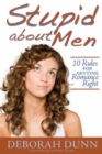 Image for Stupid about Men : 10 Rules for Getting Romance Right