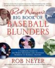 Image for Rob Neyer&#39;s Big Book of Baseball Blunders