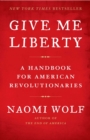 Image for Give Me Liberty: A Handbook for American Revolutionaries
