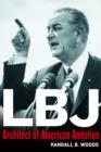 Image for LBJ: architect of American ambition