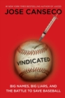 Image for Vindicated : Big Names, Big Liars, and the Battle to Save Baseball