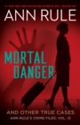 Image for Mortal danger and other true cases