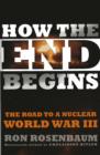 Image for How the End Begins : The Road to a Nuclear World War III