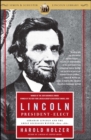Image for Lincoln President-Elect: Abraham Lincoln and the Great Secession Winter 1860-1861
