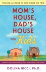 Image for Mom&#39;s House, Dad&#39;s House for Kids: Feeling at Home in One Home or Two