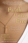Image for Faith Under Fire : Betrayed by a Thing Called Love