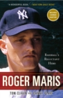 Image for Roger Maris: Baseball&#39;s Reluctant Hero