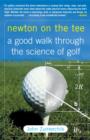 Image for Newton on the tee: a good walk through the science of golf