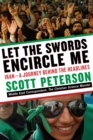 Image for Let the Swords Encircle Me: Iran--A Journey Behind the Headlines