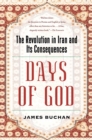 Image for Days of God: The Revolution in Iran and Its Consequences