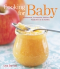 Image for Cooking for Baby : Wholesome, Homemade, Delicious Foods for 6 to 18 Months