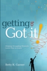 Image for Getting to &quot;Got It! : Helping Struggling Students Learn How to Learn