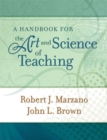 Image for A Handbook for the Art and Science of Teaching