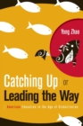 Image for Catching Up or Leading the Way : American Education in the Age of Globalization