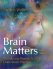 Image for Brain Matters : Translating Research into Classroom Practice