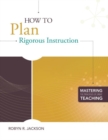 Image for How to Plan Rigorous Instruction
