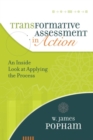Image for Transformative Assessment in Action : An Inside Look at Applying the Process
