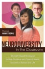 Image for Neurodiversity in the classroom  : strength-based strategies to help students with special needs succeed in school and life
